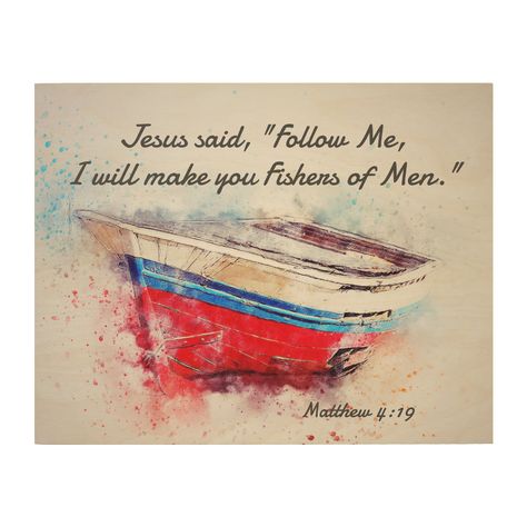 Christian inspirational quote scripture wood wall art depicts a white, blue and red artistic watercolor painting of a boat. It features Bible Verse Matthew 4:19, "Jesus said, "Follow Me, I will make you Fishers of Men." Follow Me And I Will Make You Fishers, Bible Verse Matthew, Fishers Of Men, Matthew 4, Born Again Christian, Boat Wall Art, Table Decorating, Jesus Said, Gods Love Quotes