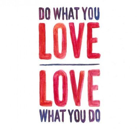 Do what you love. Love what you do  #PictureQuotes, #Love, #Inspirational, #Do   If you like it ♥Share it♥  with your friends.  View more #quotes @ http://quotes-lover.com/ Motivation Cards, Journal Guide, Pe Ideas, Work Quotes, Quotes Quotes, Life Inspiration, Quotable Quotes, Board Ideas, Note To Self