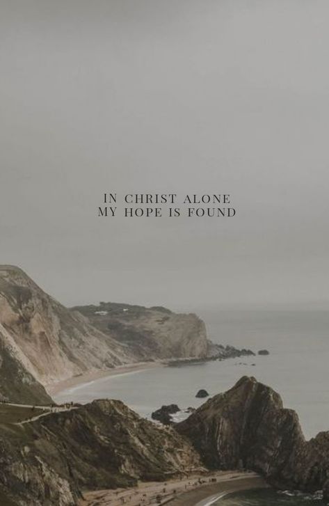 In Christ Alone My Hope Is Found, Jason Aesthetic, God Backgrounds, Worship Wallpaper, Phone Screensaver, Background Lockscreen, Worship Lyrics, Christian Backgrounds, Gods Love Quotes