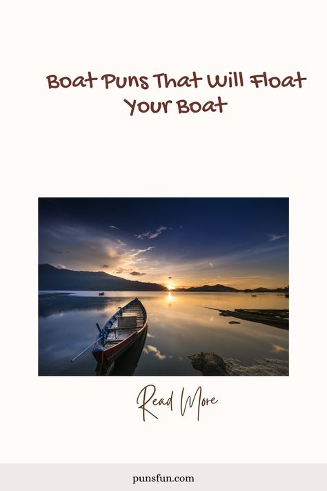 Visit Website Boat Puns, One Pun, Puns Funny, Float Your Boat, Puns Jokes, Welcome Aboard, Word Play, Ocean Breeze, Set Sail