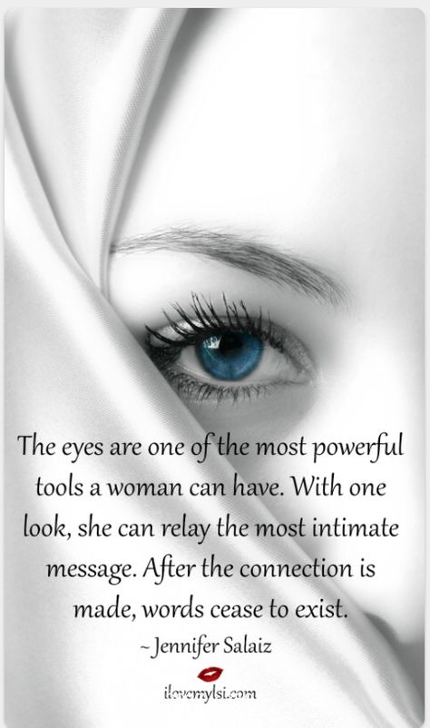 A woman's eyes Eyes Quotes, Eye Quotes, Behind Blue Eyes, Love Quotes For Her, True Words, Rumi, Beautiful Eyes, Beautiful Quotes, The Words