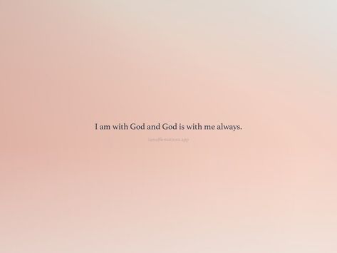 I am with God and God is with me always. From the I am app: https://iamaffirmations.app/download God Is Always With Me, God Is With Me, Vision Board Manifestation, Meditation Quotes, Concept Car, Wallpaper Iphone Cute, God Is, Wallpaper Iphone, Meditation