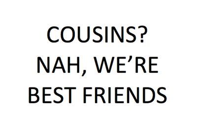 Tumblr Sayings, Cousins Sisters, Best Cousin Quotes, Best Cousin, Cousin Quotes, Quotes Family, Cousin Love, Super Quotes, Trendy Quotes