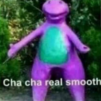 Barney Meme, Cha Cha Real Smooth, Holiday Meme, Louis And Eleanor, Rawr Xd, Youre Mine, Meme Template, Oui Oui, Green Day