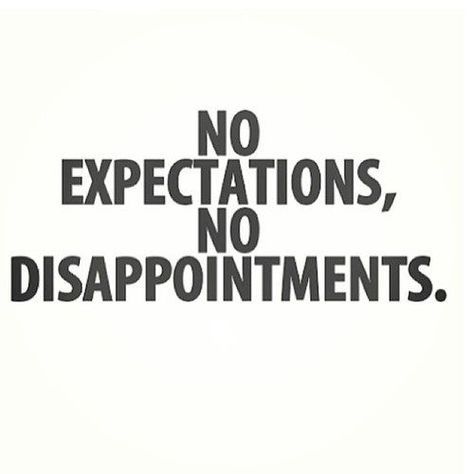 No Expectations No Disappointments, Maya Hart, Expectation Quotes, Disappointment Quotes, No Expectations, Twisted Quotes, Guilty Conscience, Drawing Inspo, Writing Ideas