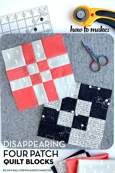 How to Make a Disappearing Four Patch Quilt Block Disappearing Four Patch Quilt, Disappearing Four Patch, Disappearing Blocks, 4 Patch Quilt, Polka Dot Chair, 9 Patch Quilt, Beginner Quilt, Four Patch, Quilting Blocks