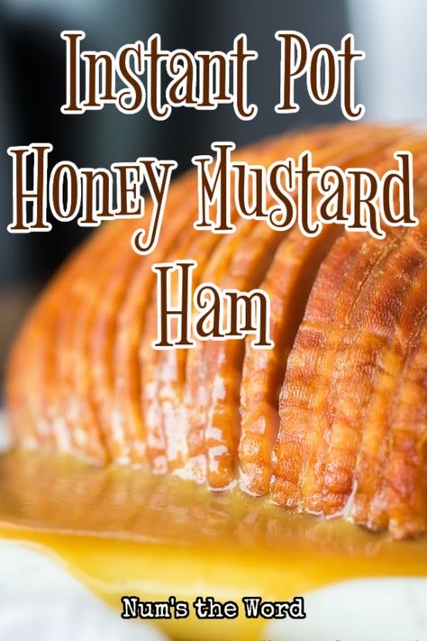 Instant Pot Honey Mustard Ham is not just any ham! It takes a simple spiral ham and turns it into a juicy, yummy main dish with the help of an Instant Pot. #instantpothoneymustardham #instantpotmustardham #honeymustardham #mustardham #honeymustardhamintheinstantpot #instapotmustardham #honeymustarhamglaze #numstheword Ham Recipes Instant Pot, Ham Instapot, Ham Instant Pot, Honey Mustard Ham, Mustard Ham Glaze, Instant Pot Ham Recipe, Ham Gravy, Instant Pot Ham, Food Rocks