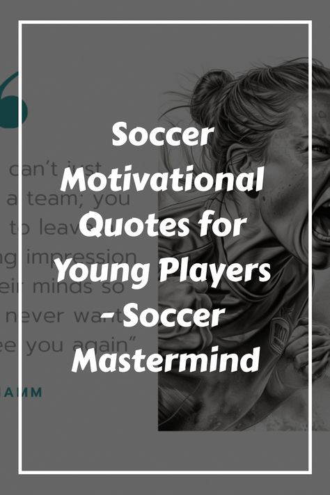 Soccer Motivational Quotes for Young Players - Soccer Mastermind https://www.soccermastermind.com/soccer-motivational-quotes-for-young-players Quotes From Soccer Players, Game Time Quotes Motivation, Soccer Sayings Motivation, Soccer Encouragement Quotes, Soccer Motivational Quotes Inspiration, Soccer Sayings For Posters, Inspirational Soccer Quotes Motivation, Motivational Quotes For Soccer, Soccer Quotes For Boys