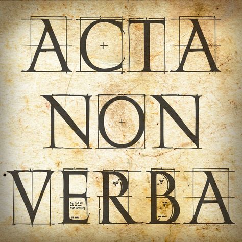 Acta non Verba. Actions not words! i.e. don't talk the talk. Walk the walk ! Do it rather than talk about it! #ActanonVerba Acts Non Verba Tattoo, Acta Non Verba Tattoo, Smart Quotes Wisdom, Actions Not Words, Tattoo Writing Styles, Latin Quote Tattoos, Logic And Critical Thinking, Walk The Talk, Good Tattoo Quotes