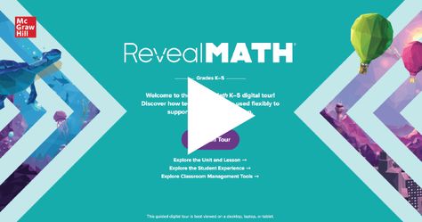 K-5 Math Online Sampling Experience | Reveal Math | McGraw-Hill Open Court Reading, Reading Mastery, Everyday Math, Classroom Management Tool, Family And Consumer Science, Conceptual Understanding, Visual And Performing Arts, Maths Solutions, Teachable Moments