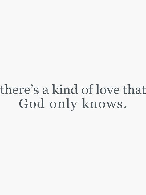 "God Only Knows" Sticker by hbletteringco | Redbubble God Only Knows Tattoo, God Only Knows, God Heals, Gods Love Quotes, Bible Quotes Prayer, Christian Quotes Inspirational, Meaningful Words, Scripture Quotes, Amazing Quotes