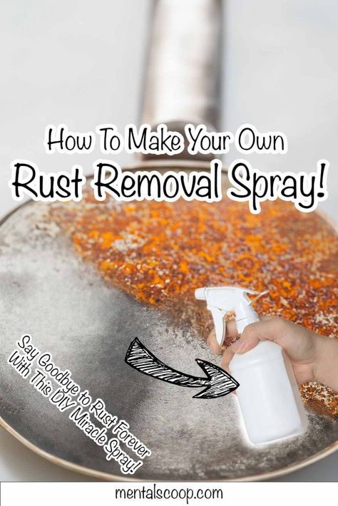 How To Make Your Own Rust Removal Spray! - Mental Scoop Remove Rust, Rust Removal, How To Clean Rust, Rust Removers, Acetic Acid, How To Remove Rust, Iron Oxide, Cooking Utensils, How To Make Your