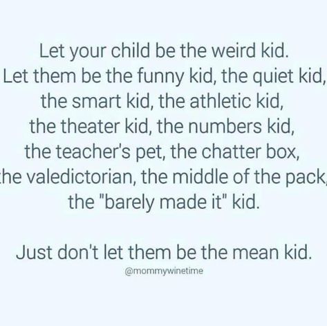 Nanny Quotes, Be Kind Quotes, Kind Quotes, Like Quotes, Quotes About Motherhood, To Be Kind, Kindness Quotes, Smart Kids, Crazy Kids