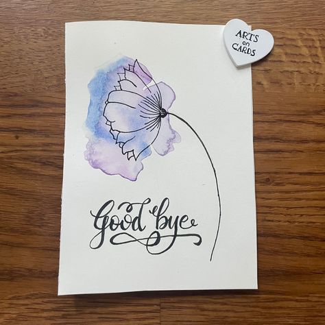 Goodbye Drawings Sketches, Farewell Cards Diy, Card For Farewell, Good Bye Cards, Diy Goodbye Cards, Diy Cards For Friends, Watercolor Flower Card, Goodbye Cards, Farewell Card