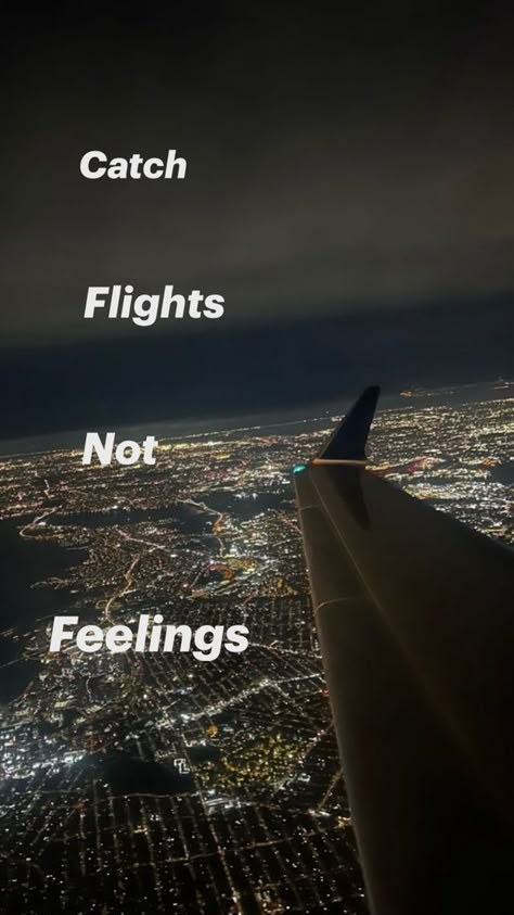 Catch Flights Not Feelings Wallpaper, Catching Flights Not Feelings Quotes, Catching Flights Not Feelings, Catching Flights, Catch Flights Not Feelings, Vision 2025, Catch Flights, 2025 Vision, New Era