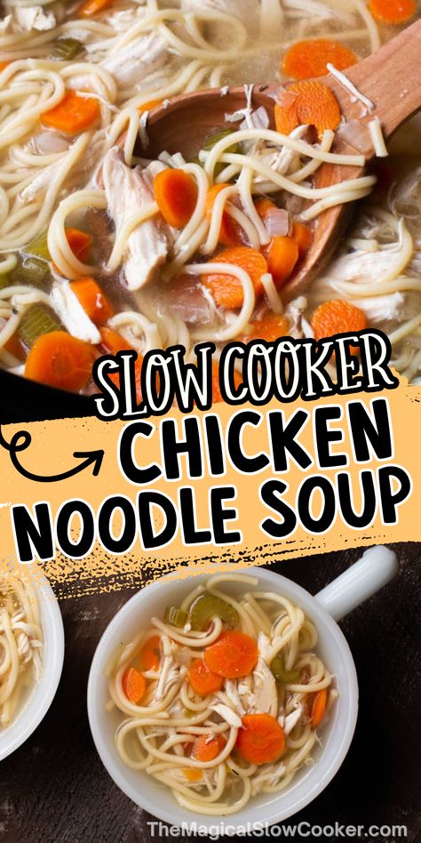 This is the best Slow Cooker Chicken Noodle soup, just like grandma used to make! This is a great all-day cooking recipe that is great to come home to. #chickennoodlesoup #crockpot #slowcooker #easychickenrecipes #soup #souprecipes Chicken Noodle Soup Crock, Chicken Noodle Soup Can, Crockpot Chicken Noodle Soup, Slow Cooker Chicken Noodle, Slow Cooker Chicken Noodle Soup, Chicken Noodle Soup Crock Pot, The Magical Slow Cooker, Chicken Noodle Soup Homemade, Spaghetti Noodles