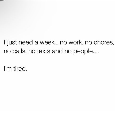 Because ya girl is tired and needs a break😩 Tired Of Everything Quotation, Tired Captions Instagram, Tired Of Everyone And Everything, Need A Break Quotes, Tired Quotation, Needing A Break Quotes, Tired But Happy, Im So Tired, Relatable Thoughts