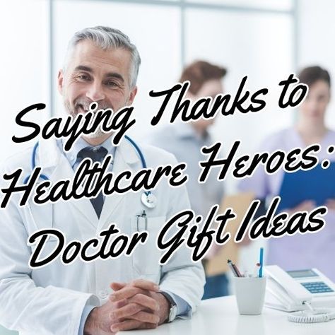 Meaningful thank you gift ideas for doctors. Show your appreciation with the perfect thank you gift for a doctor. Thank You Gift Basket For Doctor, Gift For Doctor Thank You, Thank You Gifts For Doctors, Gift Ideas For Doctors, Doctor Gift Ideas, Presents For Doctors, Best Gifts For Doctors, Thanksgiving Gifts Diy, Doctor Appreciation Gifts