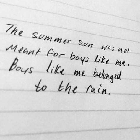 “I don’t need the rain. I need you.” Dante Aristotle, Aristotle And Dante, Secrets Of The Universe, I Need You, Summer Sun, Need You, The Rain, The Universe, Handwriting