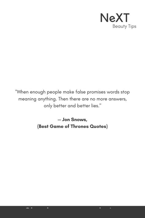 Quotes From Game Of Thrones, False Promises, Game Of Thrones Quotes, Best Games, Quotes Deep, No More, Best Quotes, Game Of Thrones, Meant To Be