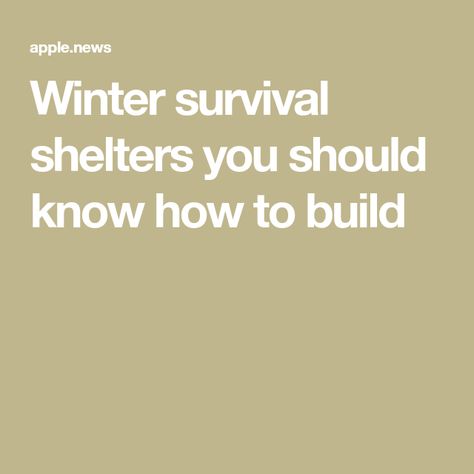 Winter survival shelters you should know how to build Poorly Dressed, Winter Survival, Survival Shelter, Popular Science, Sacred Space, Find Yourself, Sustainable Living, The Landscape, In The Winter