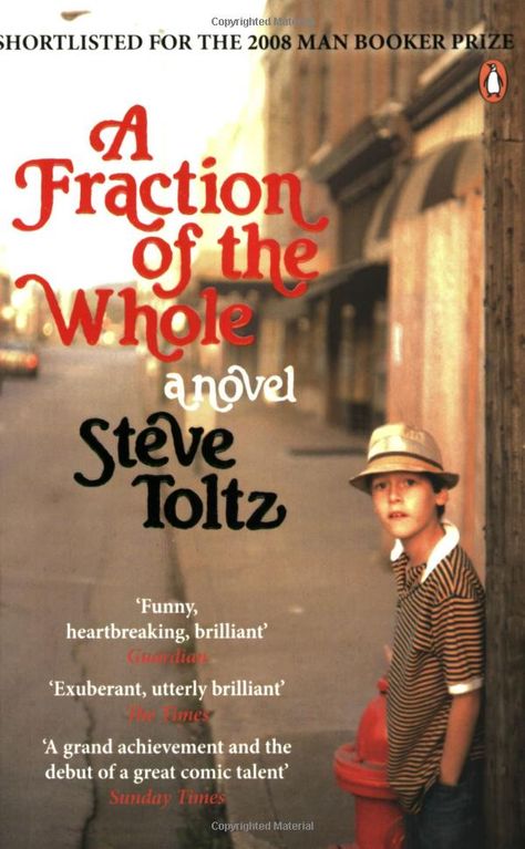 A Fraction Of The Whole; Steve Toltz A Fraction Of The Whole, Booker Prize, Prison Cell, Contemporary Fiction, Good And Bad, Got Books, First Novel, Read Book, What To Read