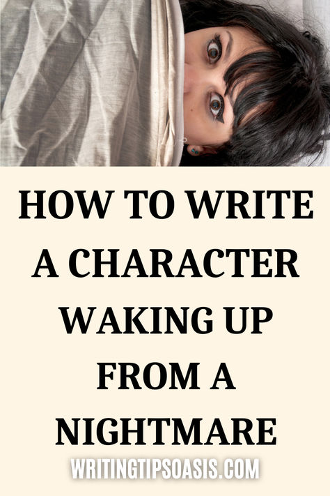 Image of woman waking from a nightmare and title of pin which is how to write a character waking up from a nightmare. How To Write Nightmares, How To Write Someone Waking Up, How To Write A Nightmare Scene, How To Write A Traumatized Character, How To Write, Waking Up From A Nightmare, Writing Kids Books, Writing Expressions, Author Tips