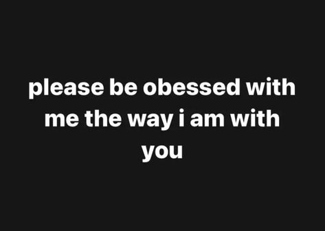 Be Obsessed With Me, Love Sick Quotes, Sick Quotes, Obsession Quotes, Best Girlfriend Ever, The Way I Am, Text Bubble, Still Love Her, I Dont Like You