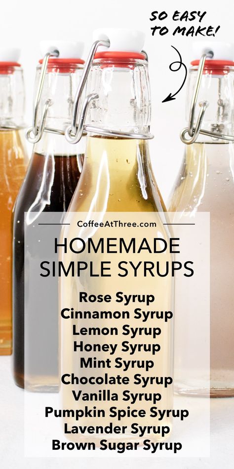 Homemade Coffee Syrup, Tea Syrup, Simple Syrups, Cinnamon Syrup, Brown Sugar Syrup, Lemon Syrup, Simple Syrup Recipes, Homemade Syrup, Pumpkin Spice Syrup