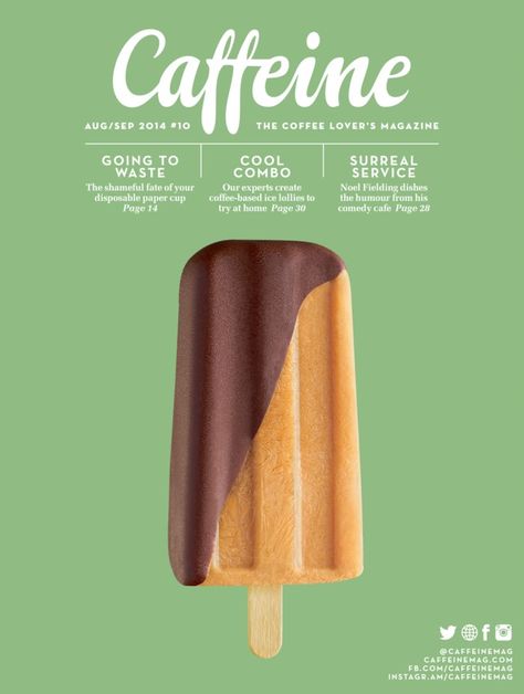 Caffeine August - September 2014 edition - Read the digital edition by Magzter on your iPad, iPhone, Android, Tablet Devices, Windows 8, PC, Mac and the Web. Coffee Gallery, Social Media Branding Design, Coffee World, Magazine Images, Food Poster Design, Food Graphic Design, Magazine Layout Design, Food Poster, Web App Design