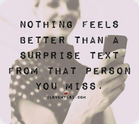 Surprise text Surprise Visit Quotes, Visit Quotes, Surprise Quotes, Phone Call Quotes, Missing My Love, 3am Thoughts, Surprise Visit, Quotes Love, Human Experience