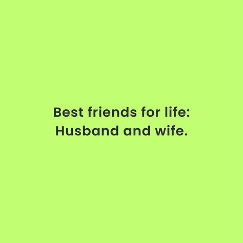 Husband and Wife ❤️ Best friend forever 🔨 My Husband And Best Friend Quotes, My Best Friend Husband Quotes, Best Friend And Husband Quotes, My Husband Is My Best Friend, Best Friends For Life Husband And Wife, Best Friend Forever, Best Friends For Life, Husband Quotes, Husband And Wife