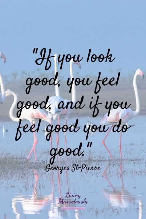 Looking and feeling good can change the outlook on your entire day. Take the time to present yourself the way you want to be seen. When you look good, you feel good, and if you feel good you do good. When You Look Good You Feel Good, Good Looks Quotes, When You Look Good You Feel Good Quotes, Dress Good Feel Good Quotes, Look Good Feel Good Do Good, Look Good Do Good Feel Good, Look Good Feel Good Quotes, You Look Good Quotes, Looking Good Quotes