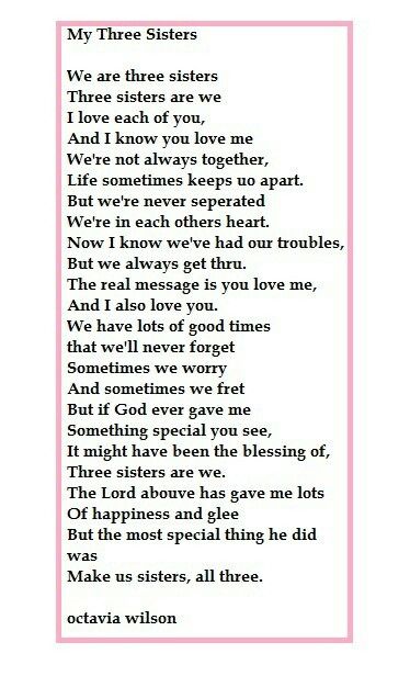 "My Three Sisters"poem..LOVE IT!!! Dedicated to Erica Banuelos & Kristina Gutierrez <3 Sister Love Quotes, Sister Poems, Sisters Quotes, Quotes Family, Love My Sister, Card Sayings, Sister Quotes, Wedding Quotes, Three Sisters