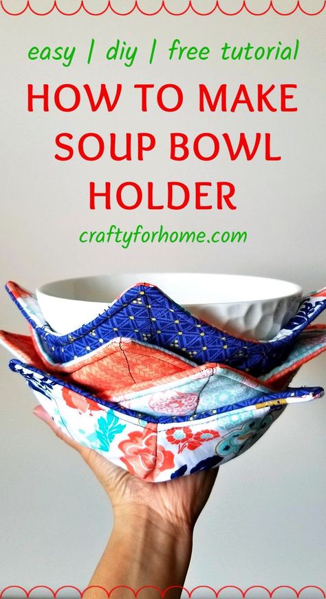 Hand holding fabric soup bowl cozy. Soup Bowl Cozy, Diy Sewing Gifts, Fabric Christmas Ornaments Diy, Sewing Projects Free, Sewing Machine Projects, Cute Sewing Projects, Christmas Ornaments Diy, Fabric Bowls, Bowl Cozy