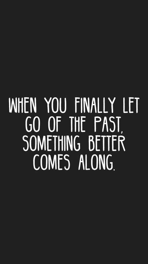 When you finally let go of the past, something better comes along. From the Motivation app: https://motivation.app When You Finally Let Go Quotes, Twin Flame Love Quotes, Let Go Of The Past, Digital Vision Board, Gangsta Quotes, Letting Go Quotes, Motivation App, Attitude Is Everything, Twin Flame Love