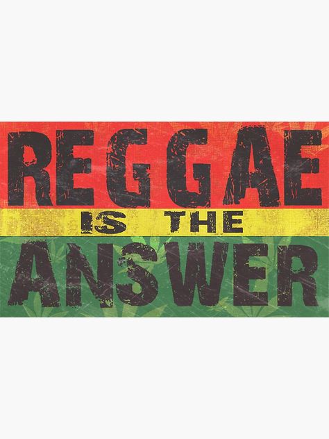 "Reggae is the answer" Sticker by Toadz | Redbubble Sick Clothes, Tumblr Stickers, Reggae Music, Rio Grande, Bob Marley, Transparent Stickers, Make Sense, Music Lovers, Art Quotes