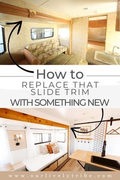 Looking for a simple upgrade to your RV? Remove that ugly old slide trim and replace it with something stunning. Here is how! RV Renovation | RV Living | RV Remodel | RV ideas | Camping | Glamping | RV Decorating Ideas | RV Hacks | RV Interior | RV before and after | Our Lively Tribe 2007 Rv Remodel, Fifth Wheel Kitchen Remodel, Rv Bunkhouse Remodel To Office, Winnabego Rv Remodel, Travel Trailer Remodel Ideas Diy, Easy Rv Renovations, Keystone Sprinter Remodel, Trailer Renovation Before And After, Rv Midbunk Renovation