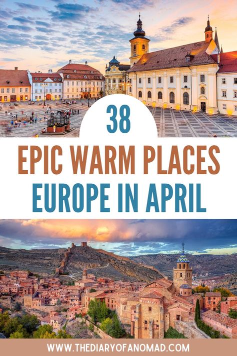 April Travel Destinations, Europe In January, Europe In March, April Travel, April Vacation, Spring Travel Destinations, Warm Vacation, Europe Holidays, Road Trip Europe