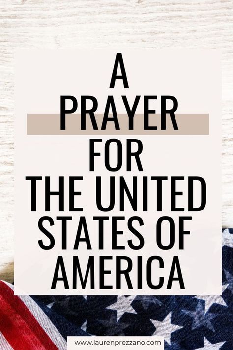 Discover a prayer for the United States of America | Prayers | Praying | Prayer for today | Our country Prayer For Our Country Usa, Prayer For Elected Officials, Prayer For Our Nation America, Pray For America United States, Prayers For Our Country United States, Prayer For America United States, Prayers For America United States, Prayers For Our Country, Prayers For The World