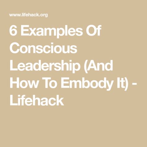 6 Examples Of Conscious Leadership (And How To Embody It) - Lifehack Conscious Leadership, Calendar Reminder, Leadership Management, Employee Training, Active Listening, Bad News, Consciousness, Leadership, Life Hacks