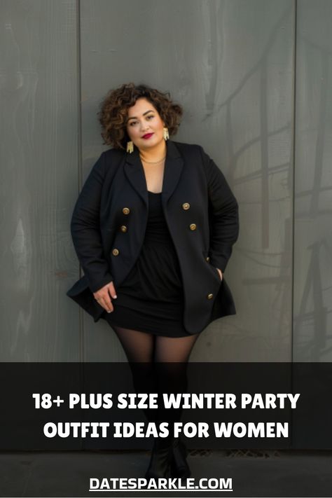 Woman wearing a black blazer and dress, standing against a gray wall. Text reads: "18+ Plus Size Winter Party Outfit Ideas for Women". Plus Size Club Outfits Night Out, Plus Size New Years Eve Outfits, Party Outfit Ideas For Women, Winter Party Outfits, Edgy Boots, Rose Gold Sequin Dress, Winter Party Outfit, Metallic Pleated Skirt, Standing Out From The Crowd