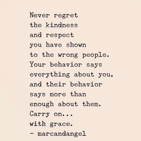 Treasures In Heaven, True Character, Self Reliance, Never Regret, Stay Humble, Kindness Quotes, Everything About You, Self Respect, Lesson Quotes