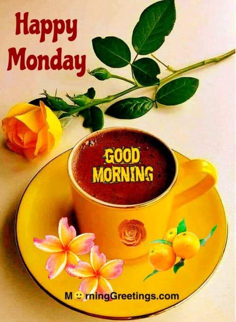 Happy Monday Good Morning Greetings Monday Morning Images, Good Morning Love Images, Happy Monday Images, Monday Wishes, Happy Monday Quotes, Happy Monday Morning, Today Is Monday, Monday Morning Quotes, Good Monday Morning