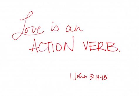 Writing Tricks, John 3 17, He First Loved Us, Love Is An Action, Word Board, Love Is Everything, Action Verbs, Action Words, Christian Love