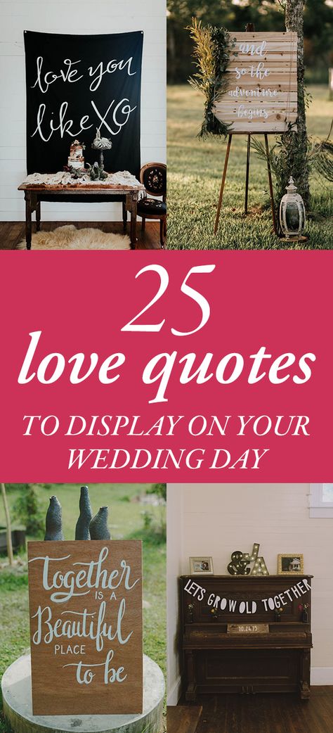 Weddings are easily the most grand declaration of love -- you've gathered your loved ones or traveled to a far away destination just to tell the world how Wedding Day Signs Quotes, Wedding Quote Signs Decor, Wedding Quotes Decor, Wedding Decor Quotes, Wedding Quotes For Signs, Love Quotes Wedding Decor, Wedding Sign Sayings Quotes, Wedding Sayings And Quotes Signs, Wedding Reception Quotes