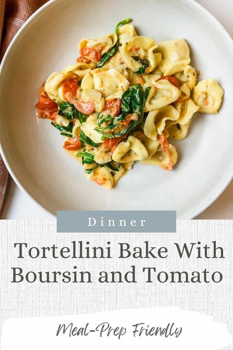 Tortellini Bake with Boursin & Tomato Easy Tortellini Bake, Tortolini Recipe, Spinach And Tortellini, Baked Tortellini Recipes, Boursin Pasta Recipe, Baked Tortellini Casserole, Boursin Recipes, Easy Tortellini, Cheese Tortellini Recipes