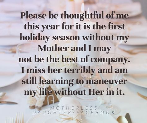 First Christmas without My Mother Christmas Without Your Mom, First Christmas After Loss Mom, First Year Without My Mom, 1st Christmas Without Mom, Christmas Without Mom Quotes, Holidays Without My Mom, Missing Mom At Christmas, Thanksgiving Without Mom, First Holiday Without Loved One Quotes