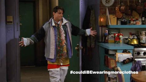 Could I be wearing any more clothes? Funniest Friends Episodes, Winter Meme, Joey Friends, Friends Episodes, Matt Leblanc, Ross Geller, Joey Tribbiani, Friends Moments, Phoebe Buffay