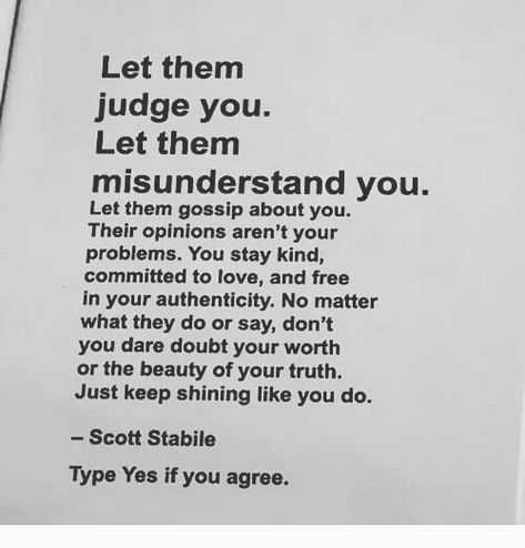 Let them judge you. Let them misunderstand you. Just keep shining like you do life quotes quotes quote life motivational quotes quotes and sayings life goals quotes to live by Judgement Quotes, Misunderstood Quotes, Judge Quotes, Truths Feelings, Keep Shining, Art People, Goal Quotes, Super Quotes, Trendy Quotes